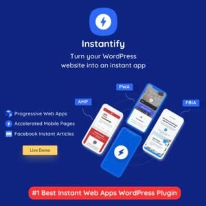 Instantify – PWA & Google AMP & Facebook IA for WordPress - DigitalStoreDeals.com